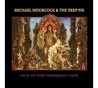 MICHAEL MOORCOCK T - LIVE AT THE TERMINAL CAFE - CD - G4z