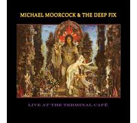 Michael Moorcock & The Deep Fix - Live At The Terminal Caf? (Blue Vinyl) [VINYL]