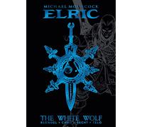 Michael Moorcock's Elric Vol. 3: The White Wolf Deluxe Edition
