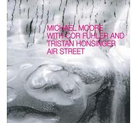 Michael Moore - Air Street