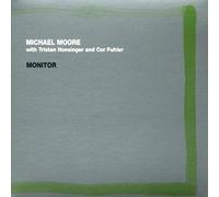 Michael Moore - Monitor