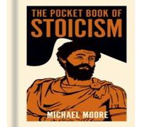 Michael Moore Pocket Book of Stoicism Hardback Michael Moore Multicolor