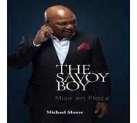 Michael Moore The Savoy Boy: Mise en Place Hardcover Book Michael Moore Multicolor