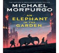 Michael Morpurgo ELEPHANT IN GARDEN PB Paperback Book Michael Morpurgo Multicolor