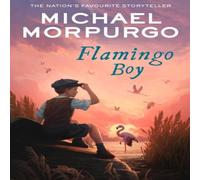 Michael Morpurgo FLAMINGO BOY PB Paperback Book Michael Morpurgo Multicolor