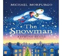 Michael Morpurgo The Snowman: A full-colour retelling of the classic Hardback Book Michael Morpurgo Multicolor