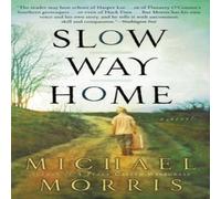 Michael Morris Slow Way Home Paperback Book Michael Morris Multicolor