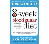 Michael Mosley's 8 Week Blood Sugar Diet