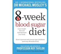 Michael Mosley's 8 Week Blood Sugar Diet