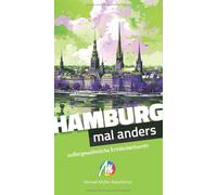 MICHAEL MÜLLER Reiseführer Hamburg - mal anders. MICHAEL MÜLLER REISEFÜHRER: außergewöhnliche Entdeckertouren