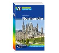 MICHAEL MÜLLER REISEFÜHRER Normandie: 100% authentisch, aktuell und vor Ort recherchiert.