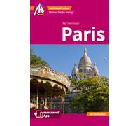 MICHAEL MÜLLER Reiseführer Paris MM-City: 100% authentisch, aktuell und vor Ort recherchiert. Inkl. Faltkarte & App.
