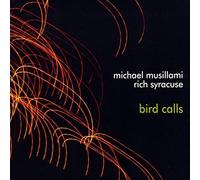 Michael Musillami/Rich Syracuse - Bird Calls