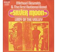 MICHAEL NESMITH & THE FIRST NATIONAL BAND - Silver Moon/Lady of the Valley (7" Vinyl Single)(1970)(RCA 74-0399)