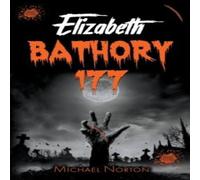 Michael Norton Elizabeth Bathory 177 Paperback Book Michael Norton Multicolor