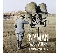 Michael Nyman Band - Nyman: War Work - Eight Songs With Film