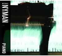 Michael Nyman, Michael Nyman Band & Orchestra, Royal Liverpool PhilHarmonic Orchestra - Piano Sings, Piano, Piano Concerto