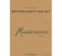 Michael Oare: Between Earth and Sky: Concert Band: Score and Parts