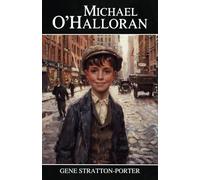 Michael O'Halloran: The 1915 Classic Novel
