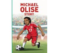 Michael Olise story: Michael Olise's rise to soccer stardom