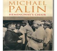 Michael Palin Hemingway's Chair Paperback Book Michael Palin Multicolor