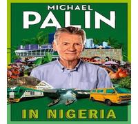 Michael Palin In Nigeria Hardcover Book Michael Palin Multicolor