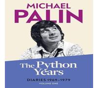 Michael Palin The Python Years : Diaries 1969-1979 (Volume One) Paperback Book Michael Palin Multicolor