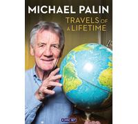 Michael Palin: Travels of a Lifetime
