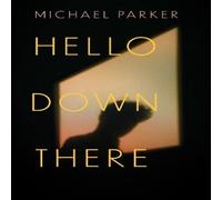 Michael Parker Hello Down There Paperback Book Michael Parker Multicolor