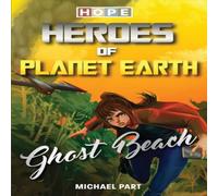 Michael Part HOPE: Heroes of Planet Earth - Ghost Beach Paperback Book Michael Part Multicolor