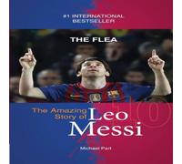 Michael Part The Flea: The Amazing Story of Leo Messi Paperback Book Michael Part Multicolor