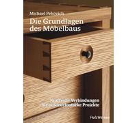 Michael Pekovic Die Grundlagen des Möbelbaus: Kraftvolle Verbindungen (Hardback)