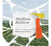 Michael Perry Million Billion: Brief Essays on Snow Days, Spitwads, Bad Michael Perry Multicolor