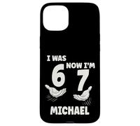 MICHAEL Personalized I was 6 Now I'm 7 Birthday Boy Bday Case for iPhone 15 Plus