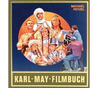 Michael Petzel Gesammelte Werke: Karl-May-Filmbuch: Stories und Bild (Paperback)