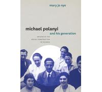 Michael Polanyi and His Generation: Origins of the Social Construction of Science