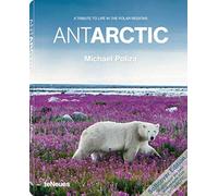 Michael Poliza Antarctic: A Tribute to Life in the Polar Regions