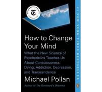 Michael Pollan How to Change Your Mind (Paperback)