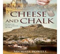 Michael Powell Cheese & Chalk: A tale of love forged by war Paperback Book Michael Powell Multicolor