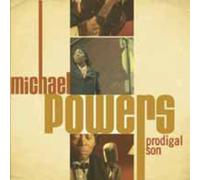 Michael Powers - Prodigal Son
