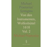 Michael Praetorius' Syntagma: Von den Instrumenten, Wolfenbüttel 1618
