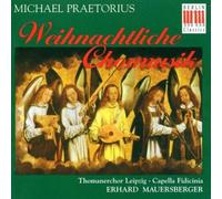 Michael Praetorius - Weihnachtliche Chormusik
