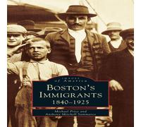 Michael Price Boston's Immigrants Hardcover Book Michael Price Multicolor