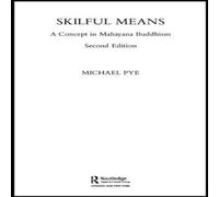 Michael Pye Skilful Means: A Concept in Mahayana Buddhism Paperback Book Michael Pye Multicolor