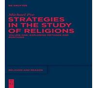 Michael Pye Strategies in the Study of Religions, Volume 1, Exploring Methods Michael Pye Multicolor