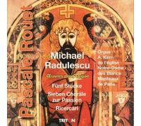 Michael Radulescu - Ricercari, Seven Chorales On The Passion,Funf Stucke (Rouet)