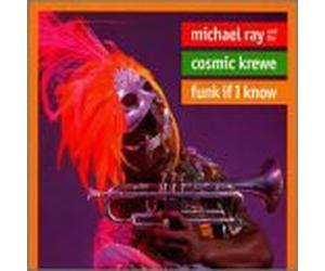 Michael Ray & Cosmic Krewe - What the Funk