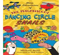 Michael Read More Adventures of the Magnificent Dancing Circle Snails Paperback Michael Read Multicolor