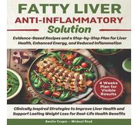 Michael Reed Fatty Liver Anti-Inflammatory Solution: Evidence-Based Recipes and Michael Reed Multicolor