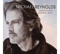 Michael Reynolds Tarnished Nickel Sky (CD) (US IMPORT)